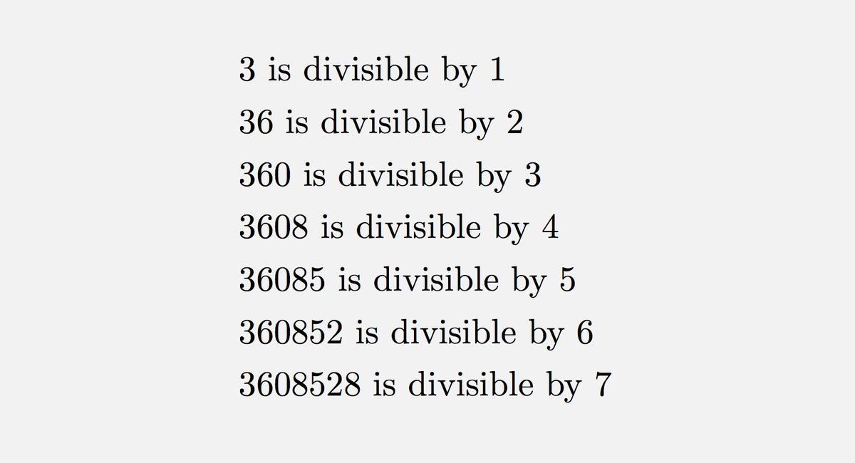 3608528850368400786036725 بزرگترین عدد شناخته شده است که برای هر n، از یک تا ۲۵، n رقم اول آن بر n بخش پذیر است 3608528850368400786036725 بزرگترین عدد شناخته شده است که برای هر n، از یک تا ۲۵، n رقم اول آن بر n بخش پذیر است